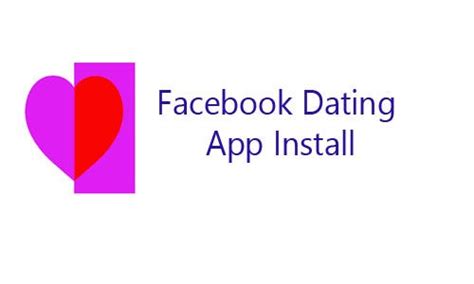 how to install facebook dating app — a quick guide by medium