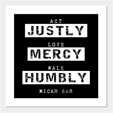 Act Justly Love Mercy Walk Humbly Micah 68 Bible Verse Scripture
