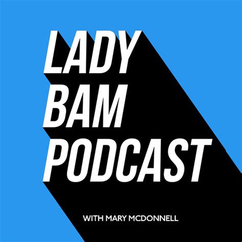 Lady Bam Podcast Listen Via Stitcher For Podcasts