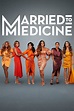 Married to Medicine | Series | MySeries