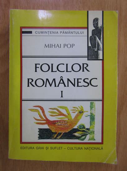 Mihai Pop Folclor Romanesc Volumul 1 Cumpără