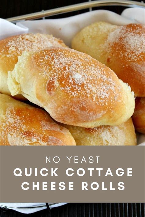 These Quick Cottage Cheese Dinner Rolls Require No Yeast And Are Easy To Make Making Homemade
