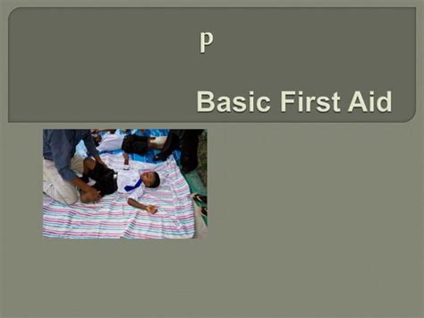Basic First Aid Ppt