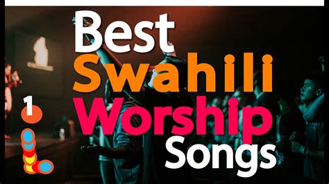 Best Swahili Praise And Worship Songs Gospel Music Mix Dj Lifa