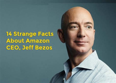 10 Strange Facts About Amazon Ceo Jeff Bezos