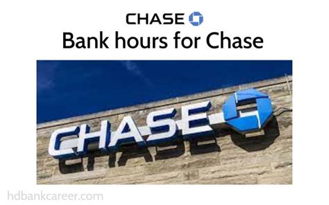 Chase Bank Hours Normal Day And Holidays For 2022