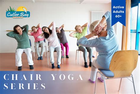 Active Adults Chair Yoga Series Town Of Cutler Bay Florida