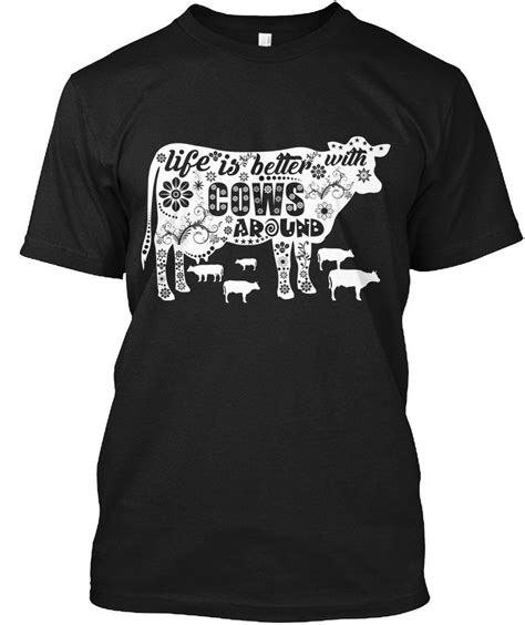 Life Is Better With Cows Around Cow Funny T Shirt For Men Women Cows