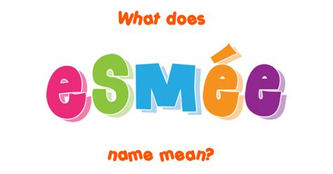 Esmée Name Meaning Of Esmée