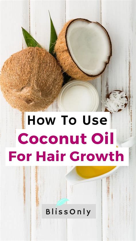 How To Use Coconut Oil For Hair Growth An Immersive Guide By Blissonly