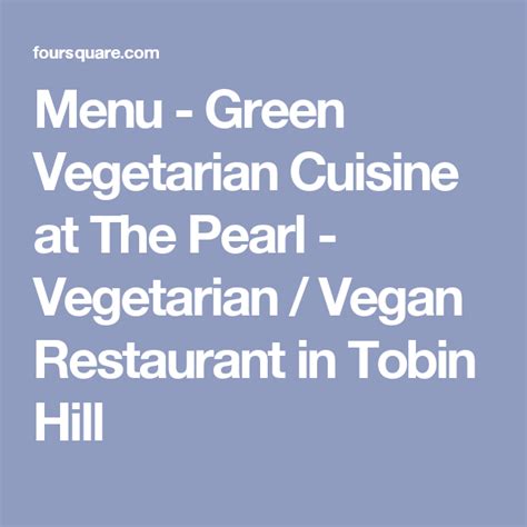 Menu Green Vegetarian Cuisine At The Pearl Vegetarian Vegan