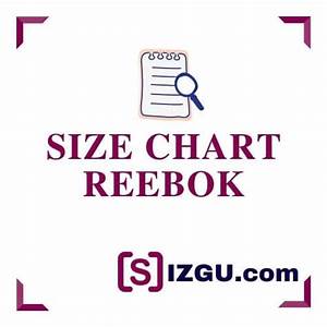 Reebok Size Chart Sizgu Com