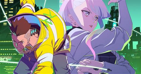 Cyberpunk Edgerunners An Anime Game Adaptation Done Right