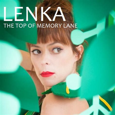 Lenka The Top Of Memory Lane Lenka Fan Art 34729160 Fanpop