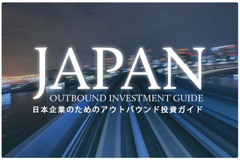Japan Outbound Investment Guide 2021 Lawasia