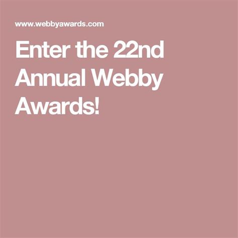website design awards enter the 22nd annual webby awards webby awards webby awards