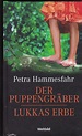 Der Puppengräber/Lukas Erbe (2 Romane in 1 Bd.) [hardcover] Hammesfahr ...