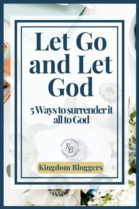 We cannot fully surrender to god until we know ourselves, and we cannot know ourselves without first being willing to knowing the blackest secrets of our hearts. Giving it to God: 5 Ways to Let Go and Let God Handle it ...