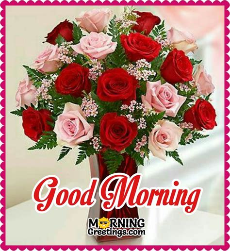 10 Beautiful Good Morning Pictures With Bouquet Morning Greetings