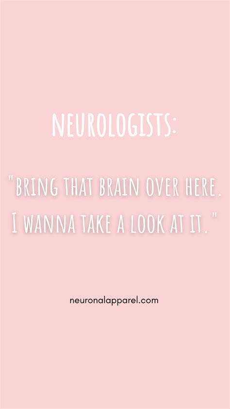 funny neurology meme neurologists be like neurologist neurology neuroscience