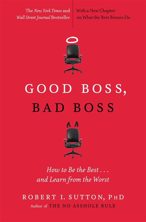 Good Boss Bad Boss By Robert I Sutton Phd Hachette Book Group