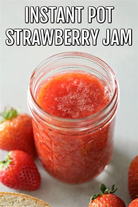 Quick And Easy Instant Pot Strawberry Jam Recipe By Six Sisters Stuff