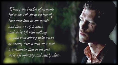 Klaus Vampire Diaries Love Quotes I Feel So Bad For Klaus If