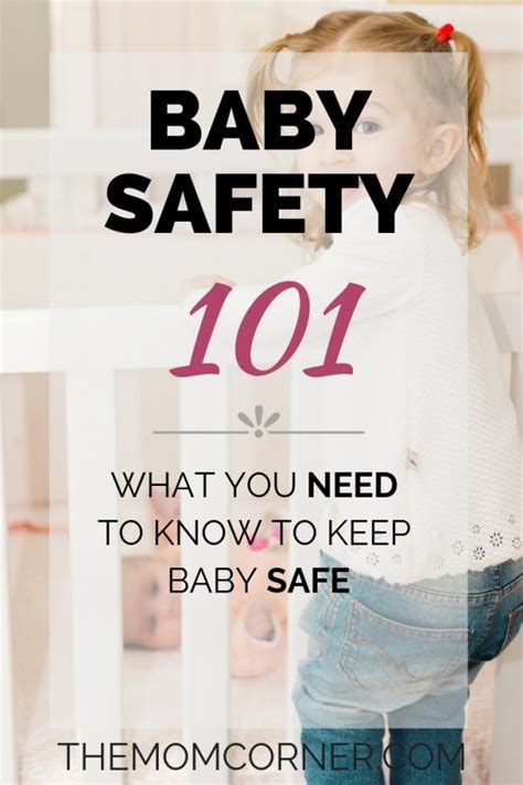 Baby Safety 101 How To Keep Your Baby Safe Themomcorner