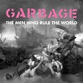The Men Who Rule the World - Single by Garbage | Spotify
