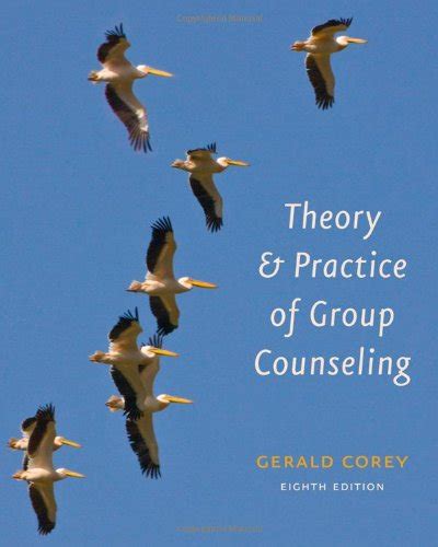 Theory And Practice Of Group Counseling Corey Gerald Corey