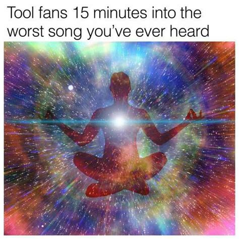Tool Fans 15 Minutes Into The Worst Song Youve Ever Heard