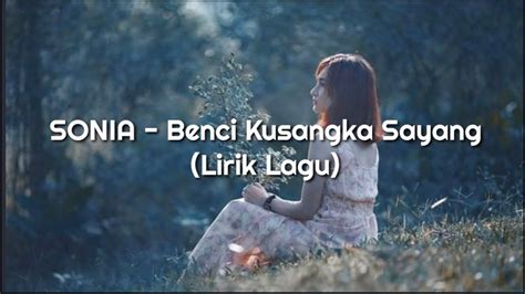 We did not find results for: SONIA - Benci Kusangka Sayang (lirik lagu) - YouTube