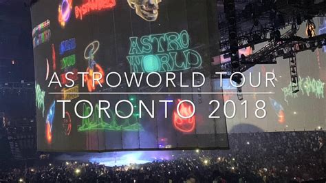 Travis Scott Astroworld Tour Toronto 2018 Youtube