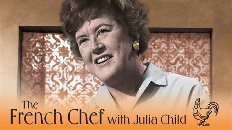 The French Chef With Julia Child Programs Pbs Socal
