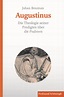 Der Trinitarische Gott in: Augustinus. Die Theologie seiner Predigten ...