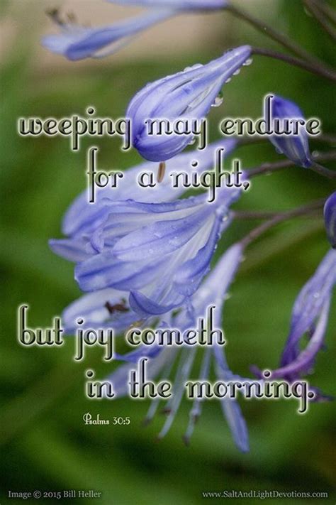 Weeping May Endure For A Night But Joy Cometh In The Morning Psalm