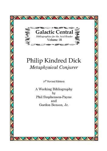 Philip K Dick Metaphysical Conjurer A Working Bibliography By Phil
