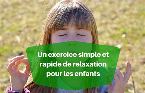 Un Exercice Simple De Relaxation Pour Les Enfants
