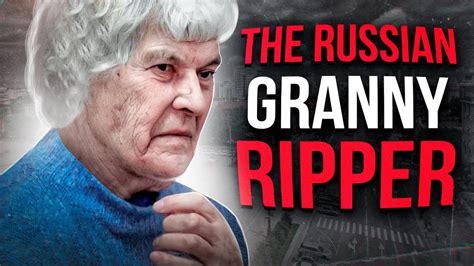2 Granny Rippers In Russia Sofia Zhukova And Tamara Samsonova Russian Serial Killer Youtube
