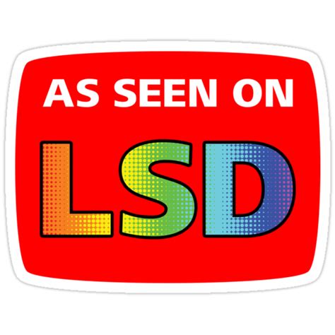 As Seen On Lsd Stickers By Kobi Lacroix Redbubble