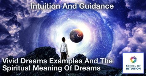 Vivid Dreams Examples And The Spiritual Meaning Of Dreams