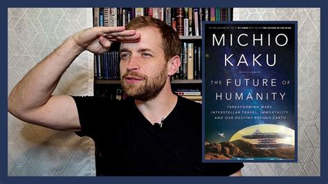 The Future Of Humanity Michio Kaku Book Review Youtube