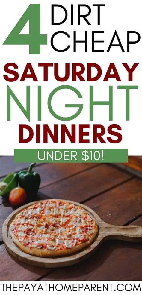 Here you'll find easy weeknight dinner recipes (including pastas. 4 Fun Saturday Night Dinner Ideas that Cost Less Than $10 ...