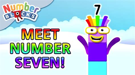 Numberblocks All About Number Seven Meet The Numbers Learn To Count