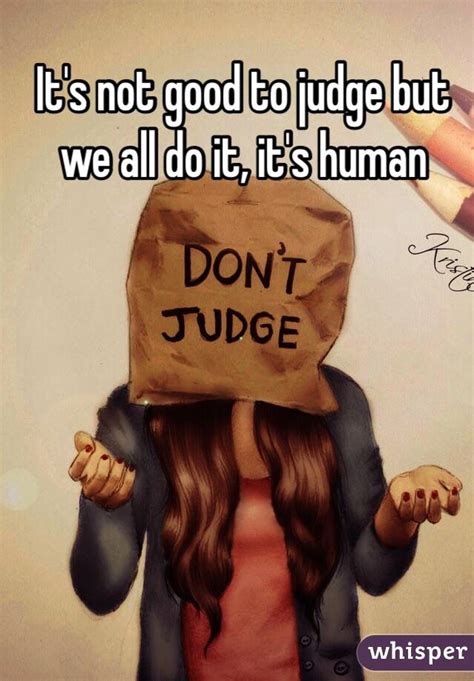 Why Do People Always Have To Judge Others If Its Not Hurting Anyone