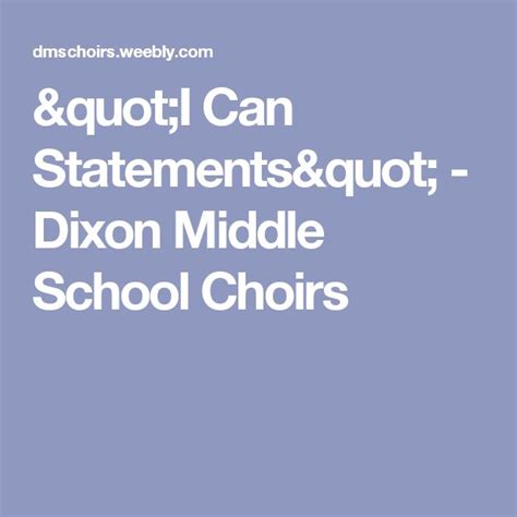 I Can Statements Dixon Middle School Choirs