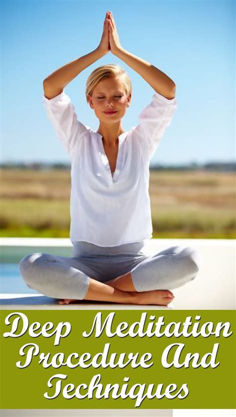 Deep Meditation Procedure And Techniques Meditation Benefits Deep