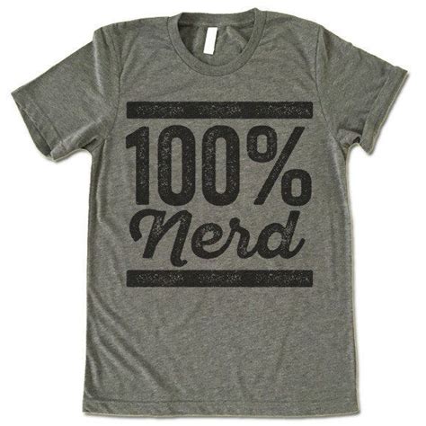 100 Nerd T Shirt Funny Nerd Shirts Nerd Shirts Shirts