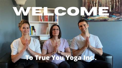 Welcome To True You Yoga Meet The Founders And Learn A Yoga Pose