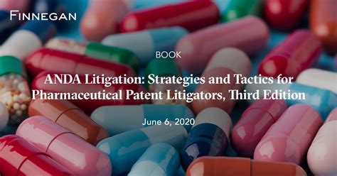 Anda Litigation Strategies And Tactics For Pharmaceutical Patent Litigators Third Edition